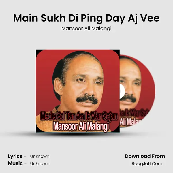 Main Sukh Di Ping Day Aj Vee MP3 Song by Mansoor Ali Malangi Cover