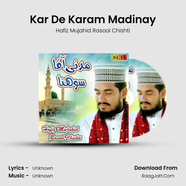 Kar De Karam Madinay MP3 Song by Hafiz Mujahid Rasool Chishti Cover