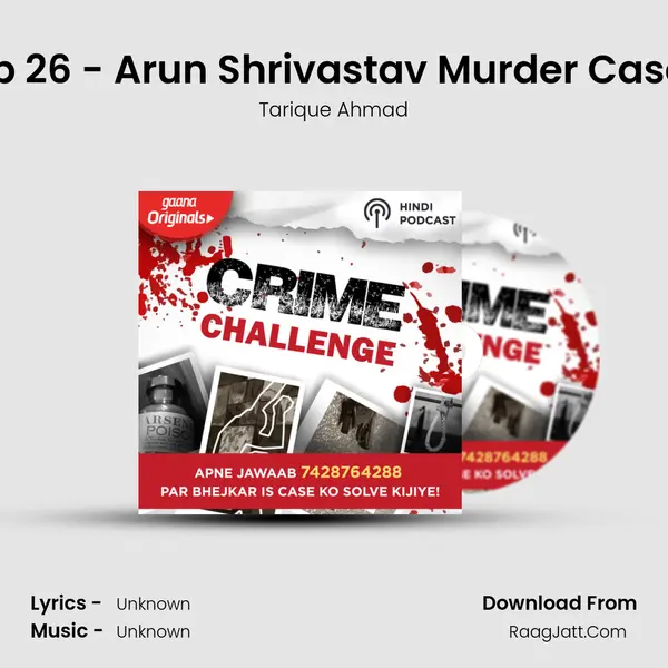 Ep 26 - Arun Shrivastav Murder Case (Part 2) mp3 song