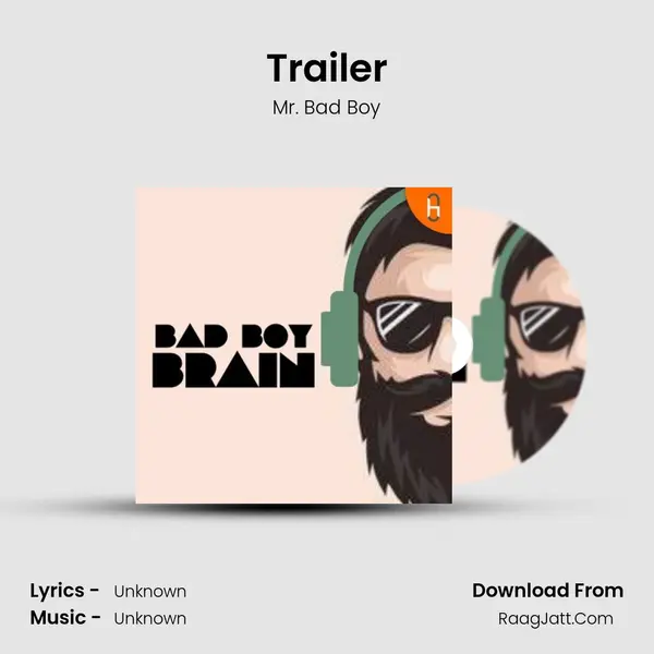 Trailer MP3 Song by Mr. Bad Boy Cover