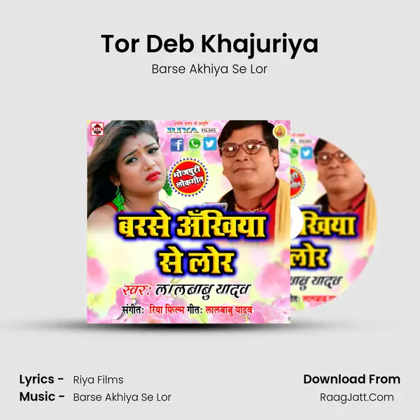 Tor Deb Khajuriya MP3 Song by Barse Akhiya Se Lor Cover