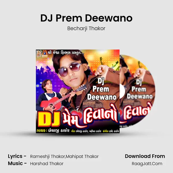 DJ Prem Deewano MP3 Song by Becharji Thakor Cover
