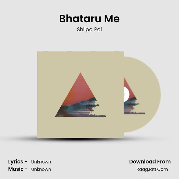 Bhataru Me MP3 Song by Shilpa Pai Cover