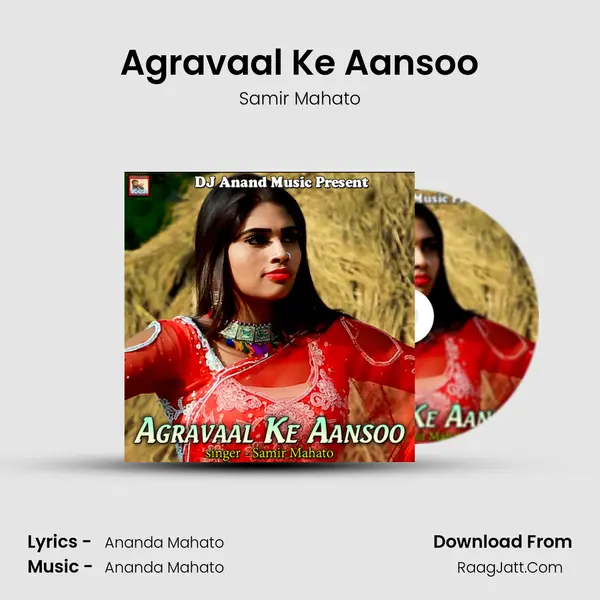 Agravaal Ke Aansoo MP3 Song by Samir Mahato Cover