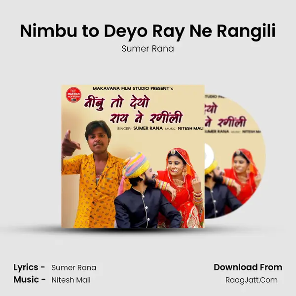 Nimbu to Deyo Ray Ne Rangili - Sumer Rana