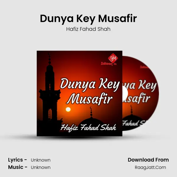 Dunya Key Musafir mp3 song