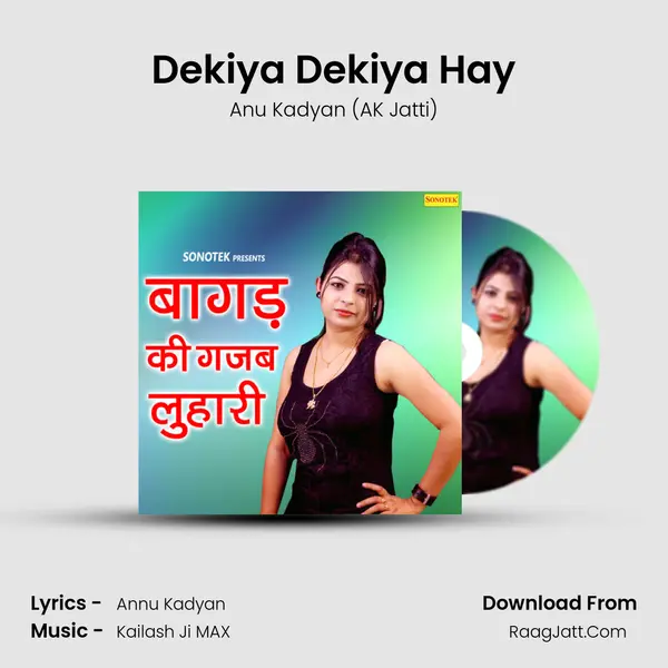 Dekiya Dekiya Hay MP3 Song by Anu Kadyan (AK Jatti) Cover