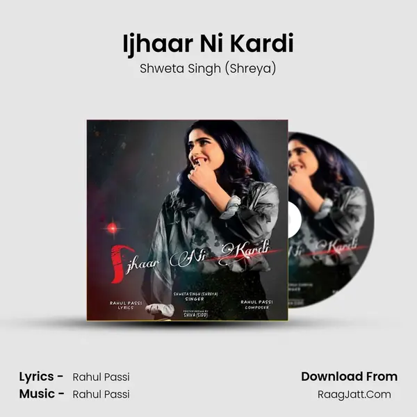 Ijhaar Ni Kardi MP3 Song by Shweta Singh (Shreya) Cover