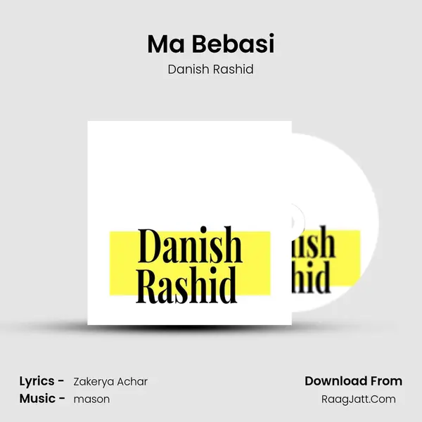 Ma Bebasi MP3 Song by Danish Rashid Cover