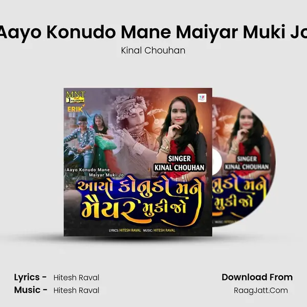 Aayo Konudo Mane Maiyar Muki Jo - Kinal Chouhan