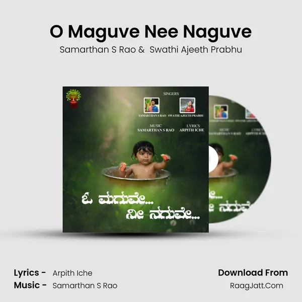 O Maguve Nee Naguve - Samarthan S Rao