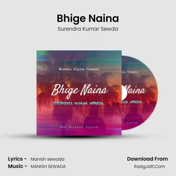 Bhige Naina mp3 song