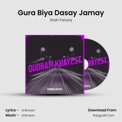 Gura Biya Dasay Jamay MP3 Song by Shah Farooq Cover
