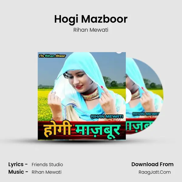 Hogi mazboor - Rihan Mewati