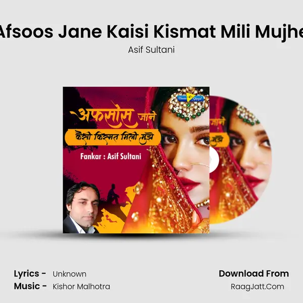 Afsoos Jane Kaisi Kismat Mili Mujhe mp3 song