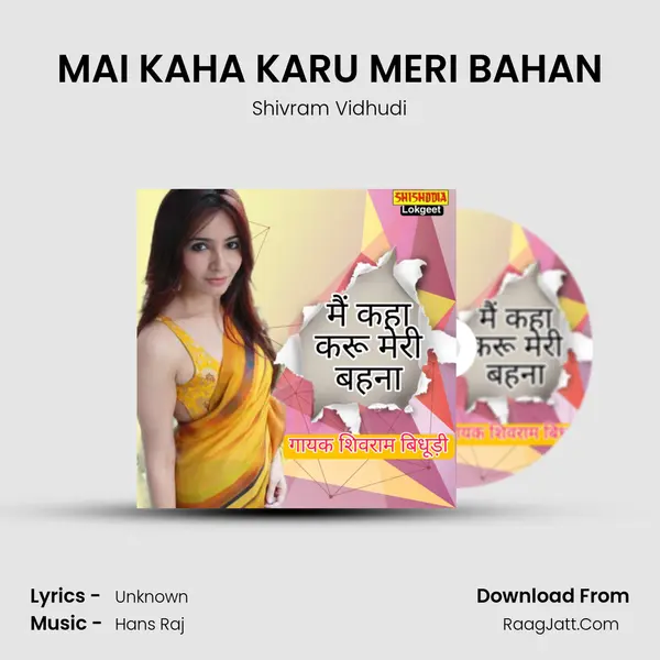 MAI KAHA KARU MERI BAHAN MP3 Song by Shivram Vidhudi Cover