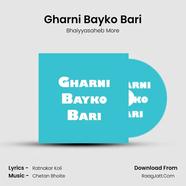 Gharni Bayko Bari - Bhaiyyasaheb More