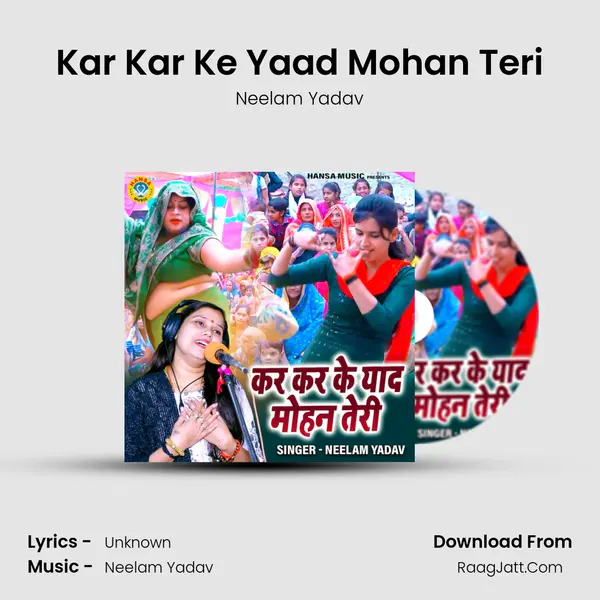 Kar Kar Ke Yaad Mohan Teri MP3 Song by Neelam Yadav Cover
