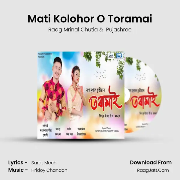 Mati Kolohor O Toramai - Raag Mrinal Chutia