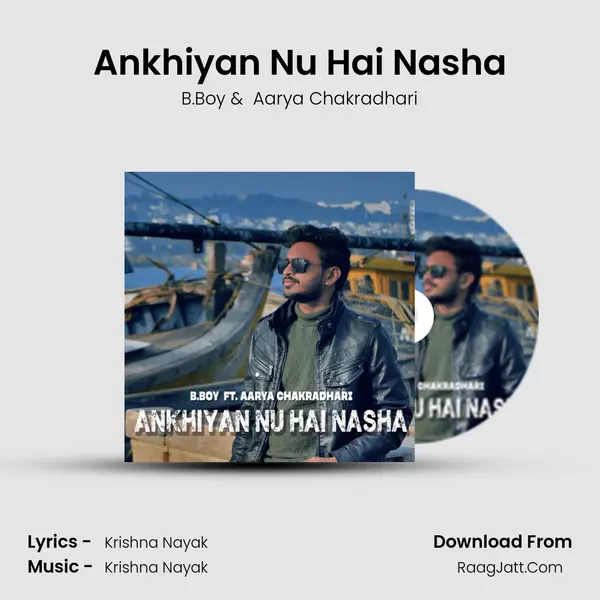 Ankhiyan Nu Hai Nasha MP3 Song by B.Boy Cover