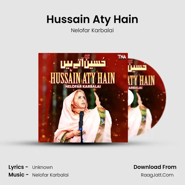 Hussain Aty Hain - Single - Nelofar Karbalai