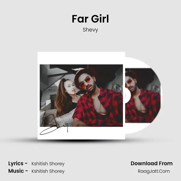 Far Girl MP3 Song by Shevy Cover