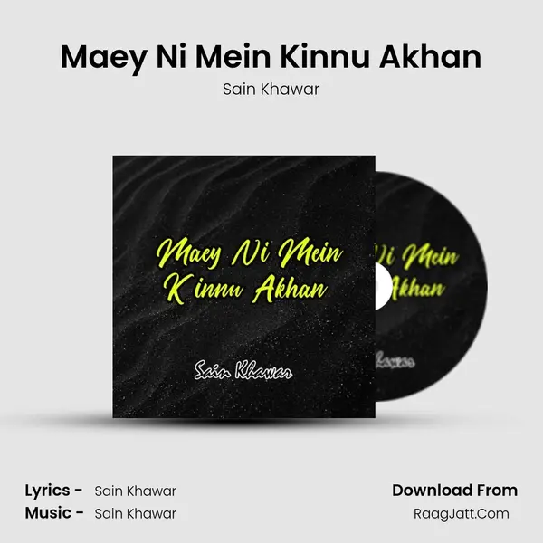 Maey Ni Mein Kinnu Akhan mp3 song