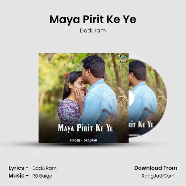 Maya Pirit Ke Ye MP3 Song by Daduram Cover