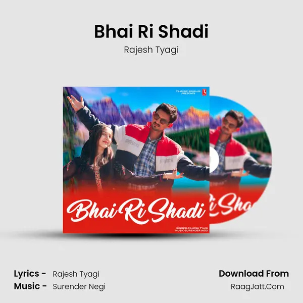 Bhai Ri Shadi mp3 song