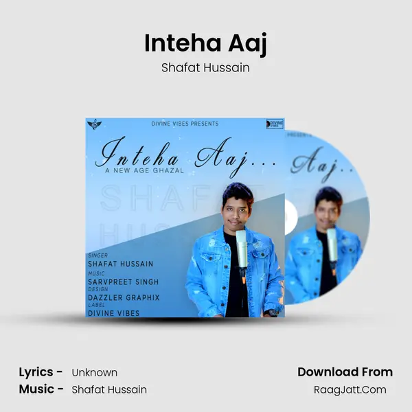 Inteha Aaj MP3 Song by Shafat Hussain Cover