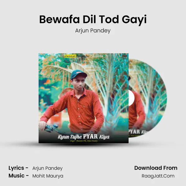 Bewafa Dil Tod Gayi MP3 Song by Arjun Pandey Cover