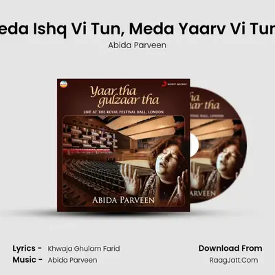 Meda Ishq Vi Tun, Meda Yaarv Vi Tun (Kafi in Seraiki (Live)) mp3 song