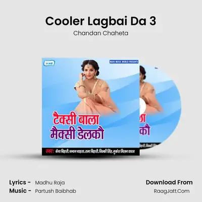 Cooler Lagbai Da 3 MP3 Song by Chandan Chaheta Cover