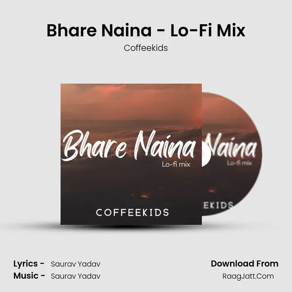 Bhare Naina - Lo-Fi Mix MP3 Song by Coffeekids Cover