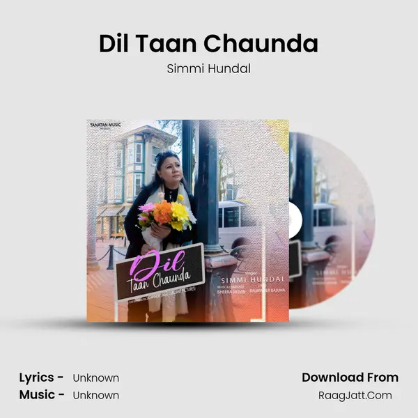 Dil Taan Chaunda MP3 Song by Simmi Hundal Cover