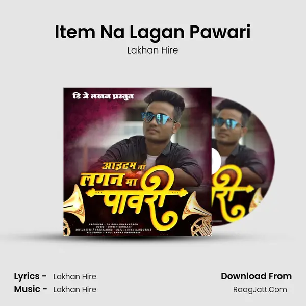 Item Na Lagan Pawari - Lakhan Hire