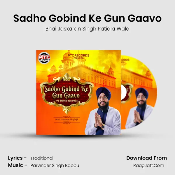 Sadho Gobind Ke Gun Gaavo - Bhai Jaskaran Singh Patiala Wale