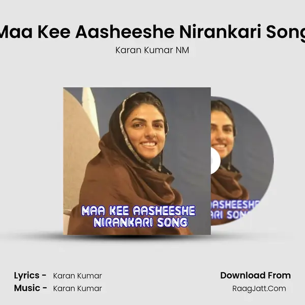 Maa Kee Aasheeshe Nirankari Song MP3 Song by Karan Kumar NM Cover