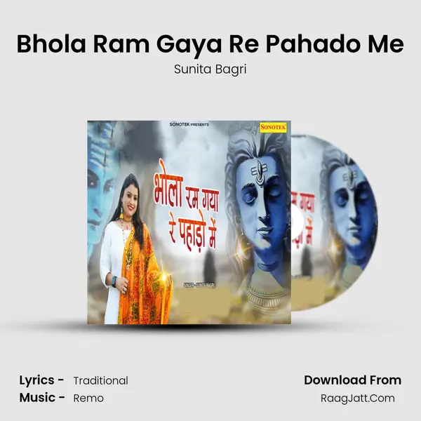 Bhola Ram Gaya Re Pahado Me mp3 song