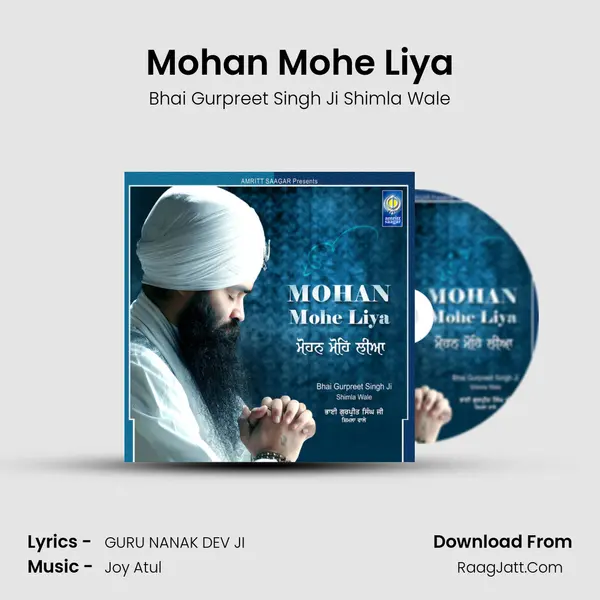 Mohan Mohe Liya MP3 Song by Bhai Gurpreet Singh Ji Shimla Wale Cover