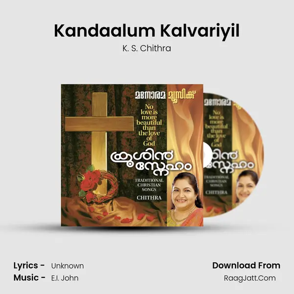 Kandaalum Kalvariyil MP3 Song by K. S. Chithra Cover