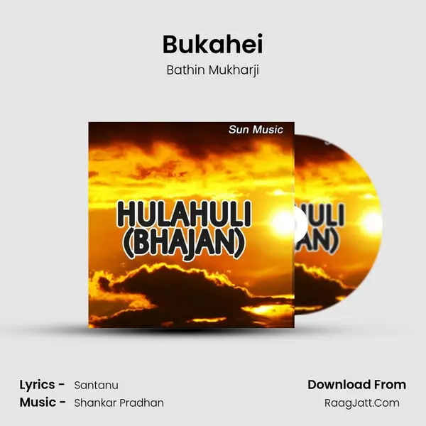 Bukahei MP3 Song by Bathin Mukharji Cover