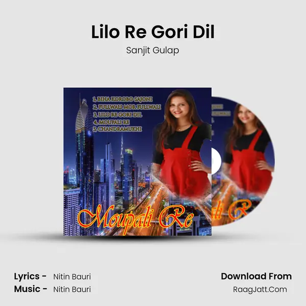 Lilo Re Gori Dil MP3 Song by Sanjit Gulap Cover