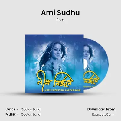 Ami Sudhu MP3 Song by Pota Cover