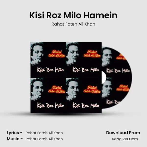 Kisi Roz Milo Hamein MP3 Song by Rahat Fateh Ali Khan Cover