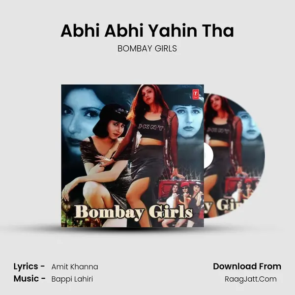 Abhi Abhi Yahin Tha MP3 Song by BOMBAY GIRLS Cover