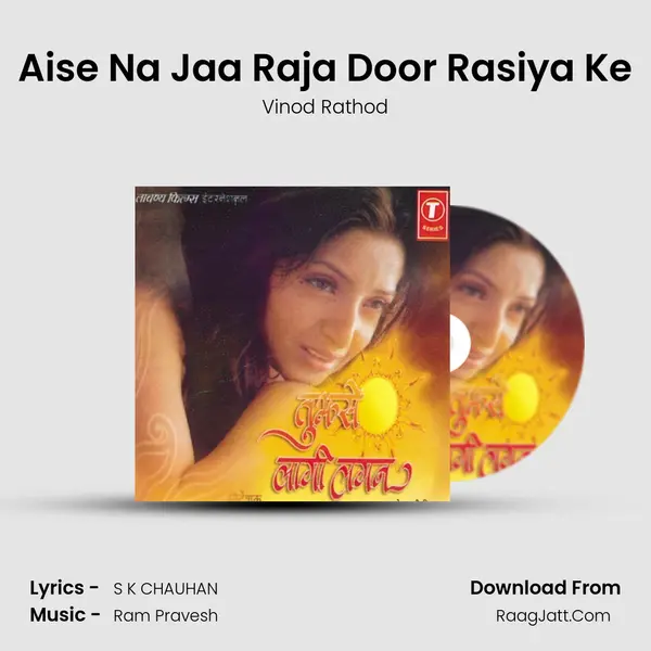 Aise Na Jaa Raja Door Rasiya Ke MP3 Song by Vinod Rathod Cover
