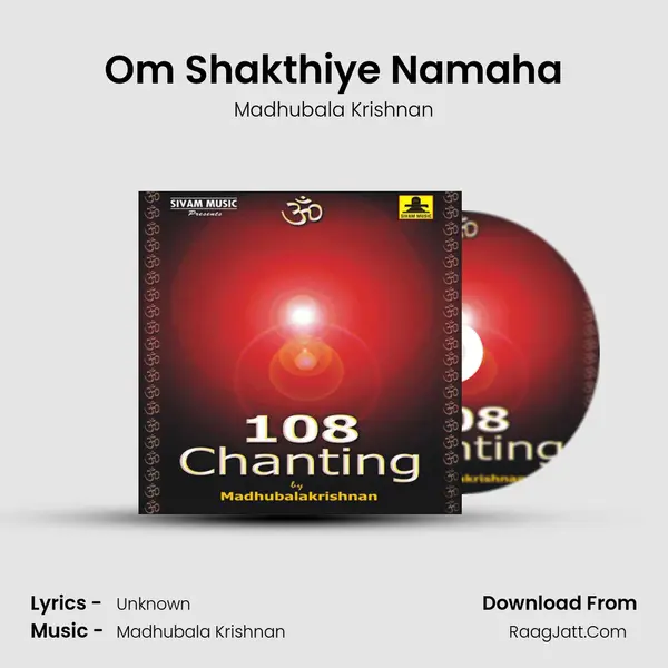 Om Shakthiye Namaha MP3 Song by Madhubala Krishnan Cover