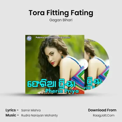 Tora Fitting Fating MP3 Song by Gagan Bihari Cover