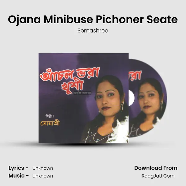 Ojana Minibuse Pichoner Seate MP3 Song by Somashree Cover
